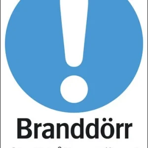 Påbudsskylt "Branddörren ska hållas stängd"