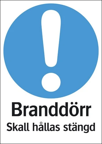 Påbudsskylt "Branddörren ska hållas stängd"