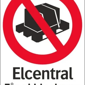 Förbudsskylt "Elcentral får ej blockeras"