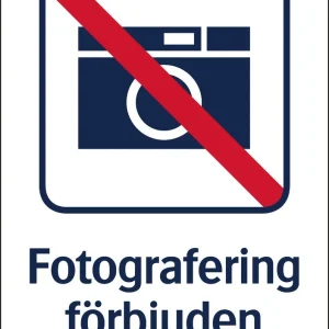 Förbudsskylt "Fotografering förbjuden"
