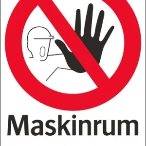 Förbudsskylt "Maskinrum - Obehöriga äga ej tillträde" - 210 x 297