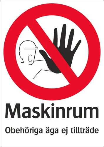 Förbudsskylt "Maskinrum - Obehöriga äga ej tillträde" - 210 x 297