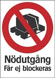 Förbudsskylt "Nödutgång får ej blockeras"