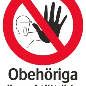 Förbudsskylt "Obehöriga äga ej tillträde" - 297 x 420 mm