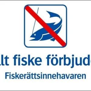 Trivsel- och ordningsskylt "Allt fiske förbjudet"