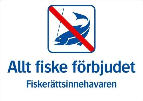 Trivsel- och ordningsskylt "Allt fiske förbjudet"