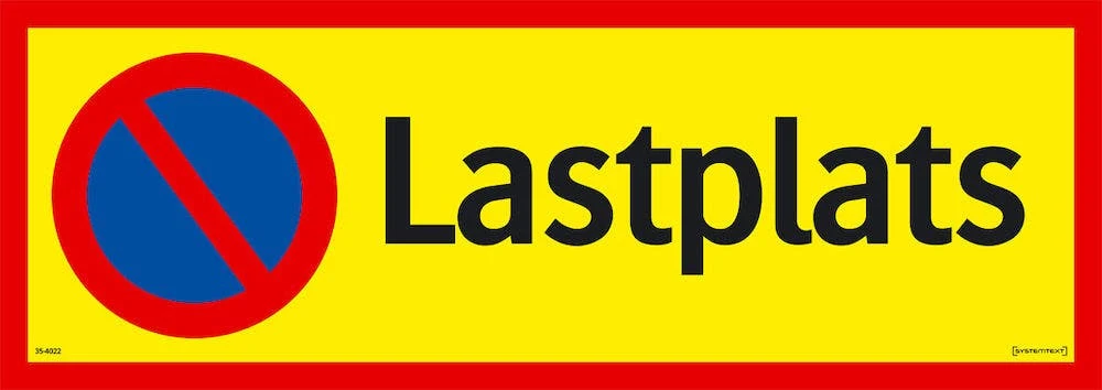 Parkeringsskylt "Lastplats" - Parkering förbjuden