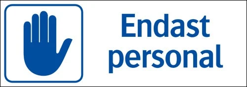 Trivsel- och ordningsskylt "Endast personal" Aluminium