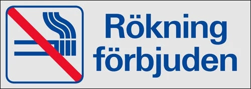 Trivsel- och ordningsskylt "Rökning förbjuden" Aluminium