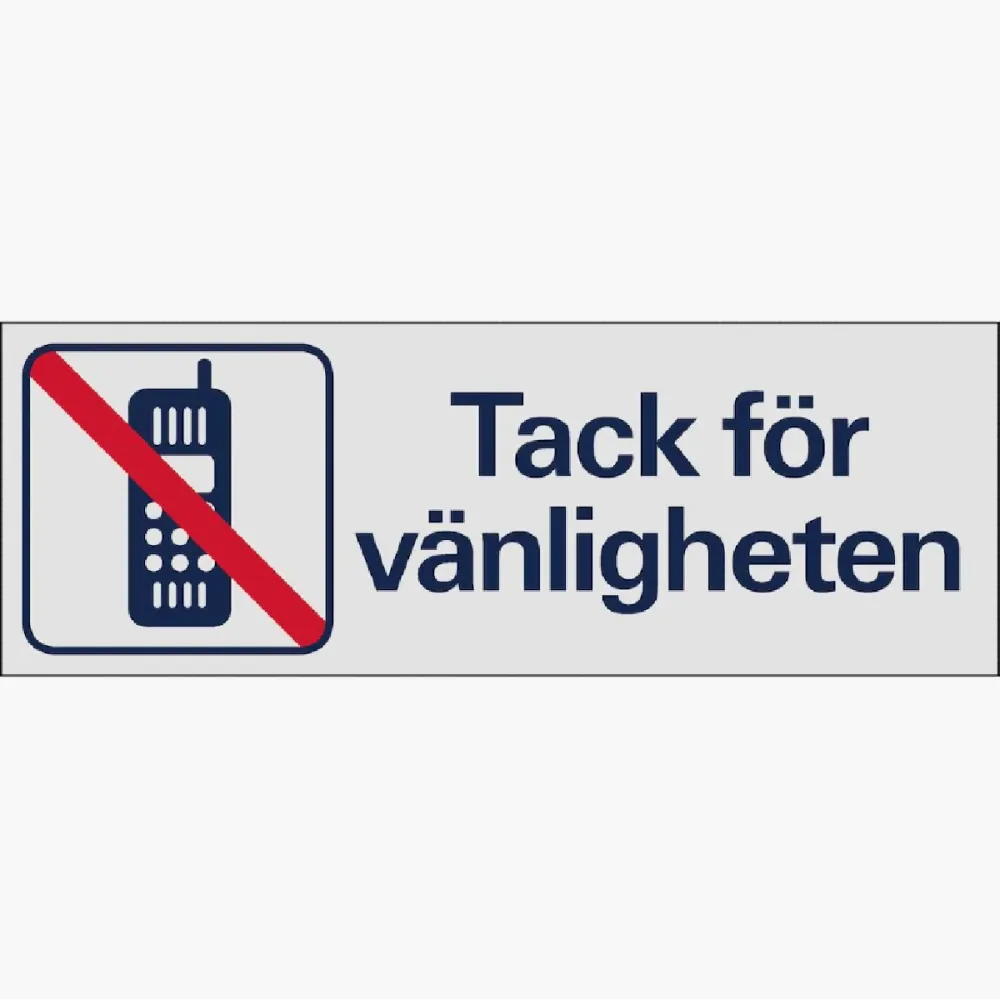 Trivsel- och ordningsskylt "Tack för vänligheten" Aluminium
