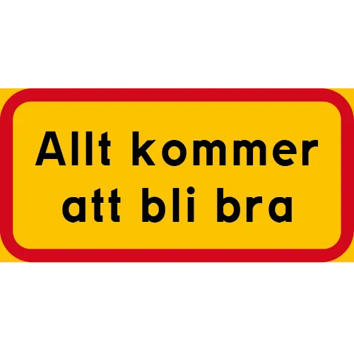 Allt kommer att bli bra Work Light 400x200